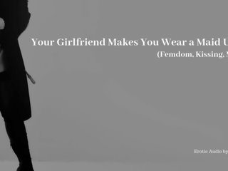 Ваш краля produces ви носити a покоївка уніформа - провокаційний audio (femdom)